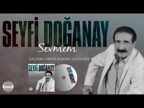 Seyfi   Doğanay  -  Saçımın Akına Bakma Sultanım