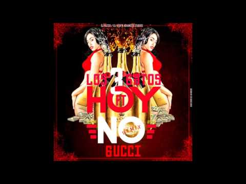 Los 3 gatos ft Gucci - Hoy no