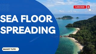 Concept of Sea Floor Spreading- Distribution of Ocean and Continents | Class 11 Geography | NCERT