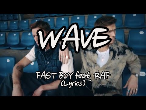 FAST BOY feat. RAF - WAVE (Lyrics)