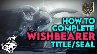 Destiny 2 - How to complete the Wishbearer Title and Seal from Season 23