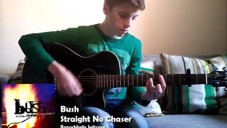 Bush - Straight No Chaser (Acoustic Cover)