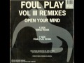 Foul Play - Open Your Mind (Foul Play Remix ...