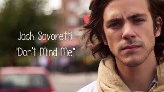 Jack Savoretti - Don&#39;t Mind Me (Lyrics)