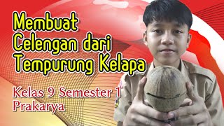 Download lagu PRAKARYA || MEMBUAT CELENGAN DARI TEMPURUNG KELAPA || RISKY NUGROHO mp3