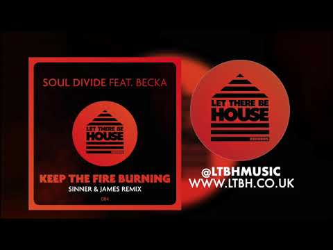 Soul Divide feat Becka - Keep The Fire Burning (Sinner & James Remix)