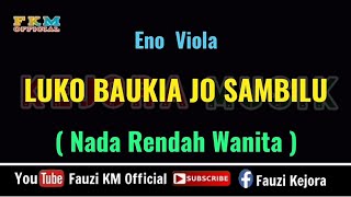 Download lagu Luko Baukia Jo Sambilu - Eno Viola (KARAOKE) Nada Rendah Wanita mp3 Download lagu Luko Baukia Jo Sambilu - Eno Viola (KARAOKE) Nada Rendah Wanita mp3