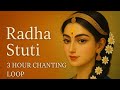 3 Hour Loop Radha Stuti राधे जय जय माधव दैत्य हारिणि M