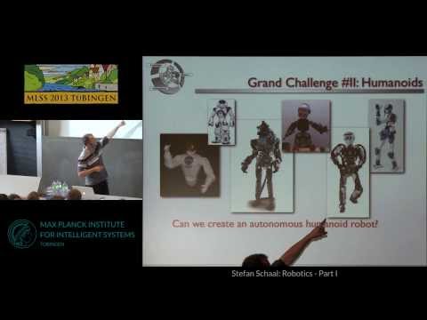 Robotics 1 - Stefan Schaal - MLSS 2013 Tübingen
