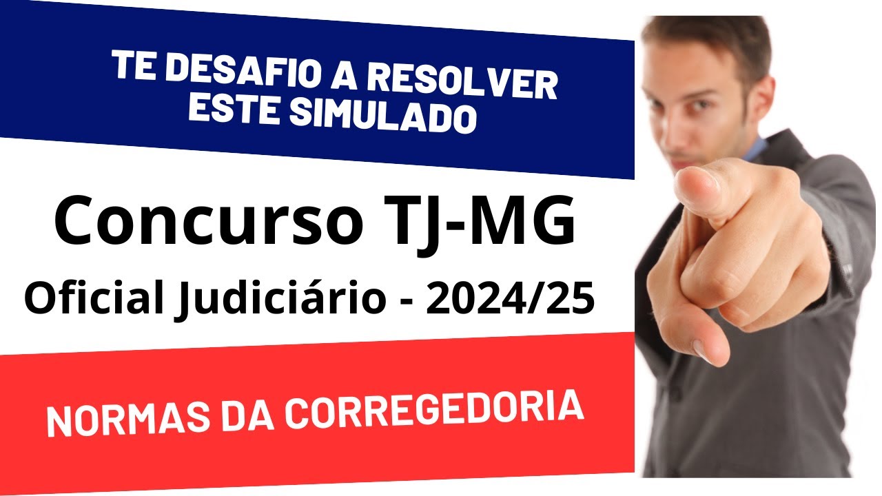 Simulado desafiador questões inéditas concurso Tribunal de Justiça Minas Gerais - Oficial Judiciário