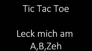Tic Tac Toe -  Leck mich am A,B,Zeh