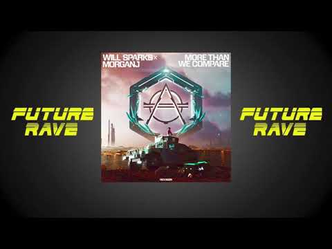 Will Sparks x MorganJ - More Than We Compare
