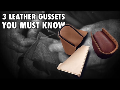 3 leather gussets you must know | Leather work tutorial