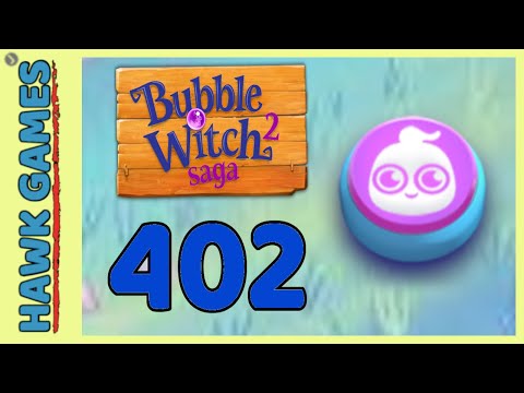 Bubble Witch 2 Saga Level 402 (Ghost mode) - 3 Stars Walkthrough, No Boosters