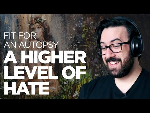 Elder Emo Reacts to Fit for an Autopsy - A Higher Level of Hate