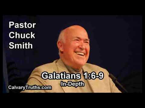 Galatians 1:6-9 - In Depth - Pastor Chuck Smith - Bible Studies