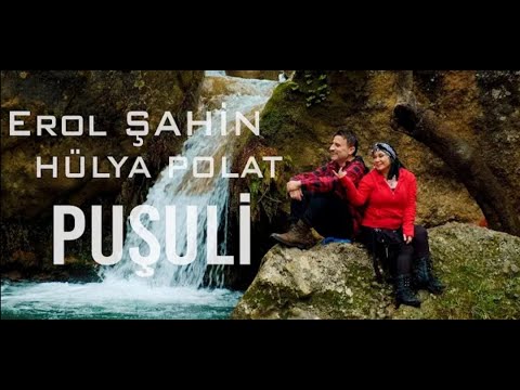 Hülya POLAT & Erol ŞAHİN - Puşili