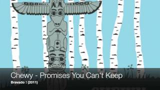 Chewy - Promises You Can't Keep