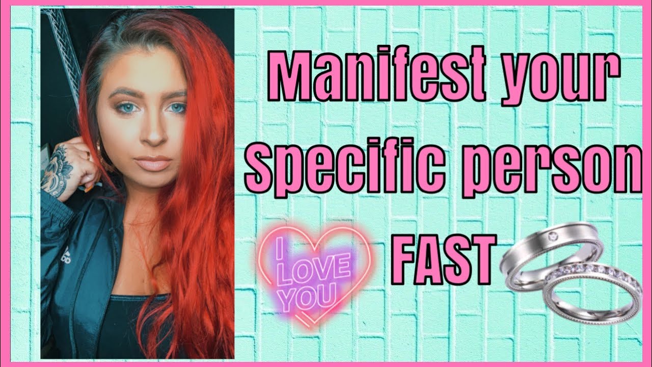 Manifest Your Specific Person FAST