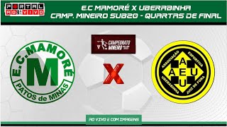 Mamoré x Uberabinha - Quartas de FINAL - Campeonato Mineiro SUB 20 - 2ª Divisão