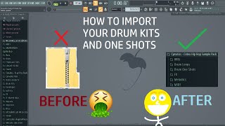 HOW TO IMPORT YOUR SAMPLE PACKS/DRUM KITS/ ONE SHOTS INTO FL STUDIO 20 (zip files are so annoying)
