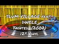 Slum Village feat. Dwele - Tainted (2002) 12
