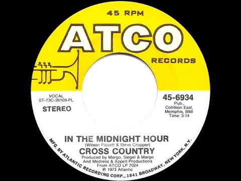 1973 HITS ARCHIVE: In The Midnight Hour - Cross Country (stereo 45)