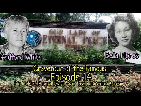 Gravetour of the Famous E14 | Redford White & Bella Flores | Our Lady of Eternal Peace MP Bulacan