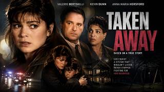 Taken Away (1989) LMN Movie, Valerie Bertinelli, Kevin Dunn, Anna Maria Horsford | Full Movie HD