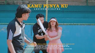Download lagu Leeyonk Sinatra - KAMU PUNYA KU  feat Riska Feby (Original) mp3
