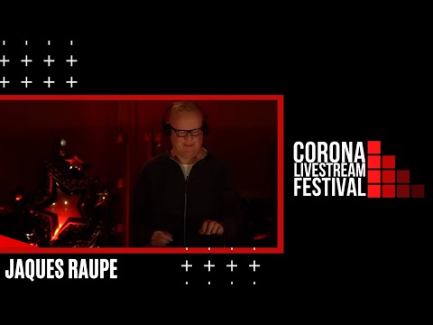 Jaques Raupe | Corona Livestream Festival VOL.1