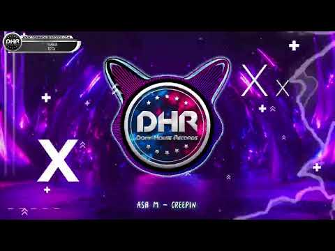 Ash M - Creepin' - DHR