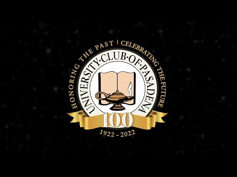University Club of Pasadena Centennial Gala -100 Years