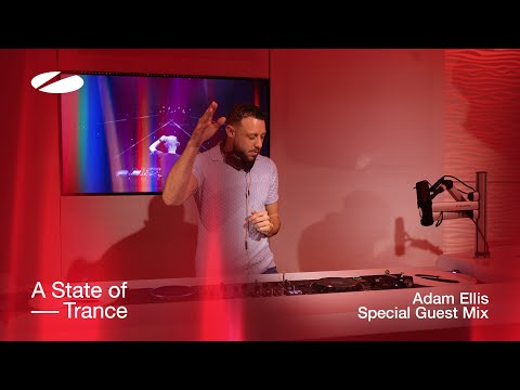 Adam Ellis - A State of Trance Special Guest Mix