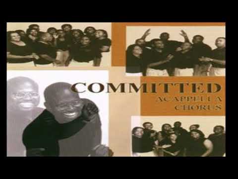 Committed Acappella Chorus – Committed