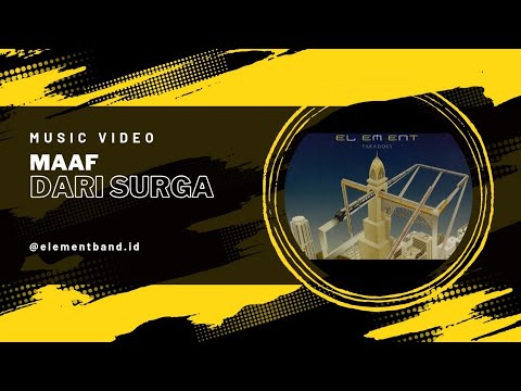 ELEMENT - Maaf Dari Surga (Official Music VIdeo)