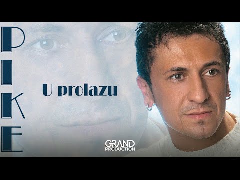 Pike - Budi mi dobra - (Audio 2004)