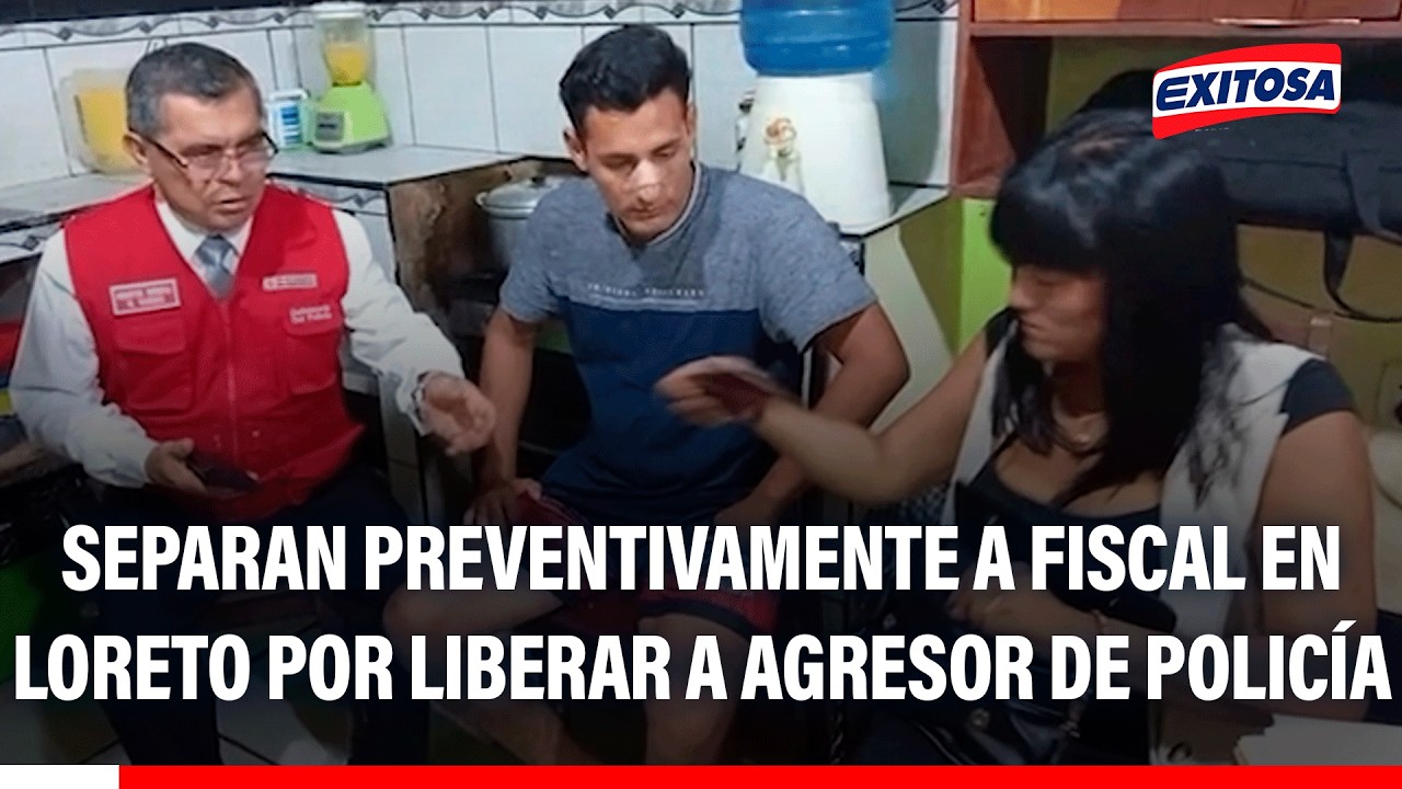 🔴🔵 Separan preventivamente a Fiscal en Loreto por liberar a agresor de policía