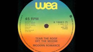 Modern Romance - Tear The Roof Off The Moose (Dub Discomix)
