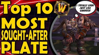 Top 10 Most Sought After Plate Transmogs
