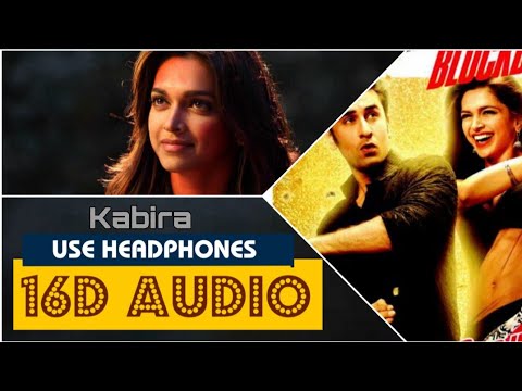 Kabira (Encore) (16D Audio Not 8D ) Yeh Jawaani Hai Deewani Song | Ranbir Kapoor, Deepika Padukone