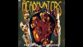 The Headhunters - If You've Got It, You'll Get It