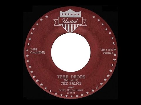 Thumbnail for The Palms - Tear Drops 1957 by Lefty Bates