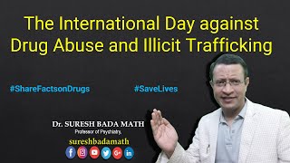 The International Day against Drug Abuse and Illicit Trafficking -2021 (Day Against Drug Abuse)