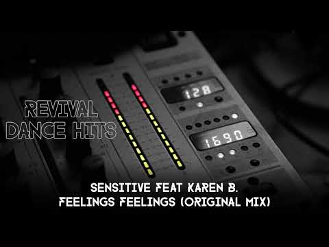 Sensitive Feat Karen B. - Feelings Feelings (Original Mix) [HQ]