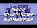 Hand Clap Fitz And The Tantrums Dance Fitness Zumba Turn Up Easy TikTok