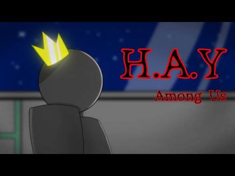 HAY Meme Among Us Horror Animation Video By M-Blue.