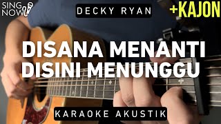 Download lagu Disana Menunggu Disini Menanti - Ukays (Karaoke Akustik) mp3