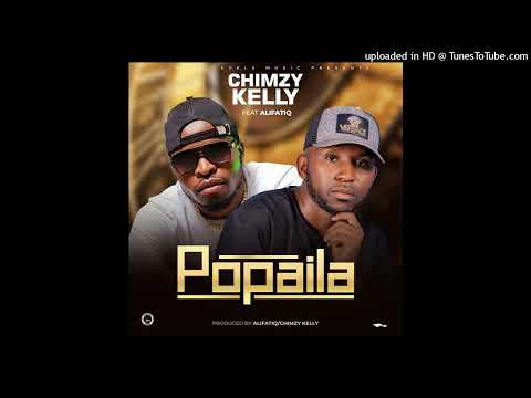 Chimzy kelly ft AlifatiQ_ Popaila Official audio