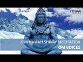 Om Namah Shivay Meditation | Om Voices  | Peaceful Shiva Dhun